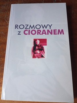 Emil Cioran – Rozmowy z Cioranem