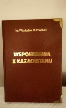 Wspomnienia Z Kazachstanu Ks. Wł . Bukowiński 