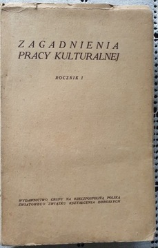 ZAGADNIENIA PRACY KULTURALNEJ - 1934 R.