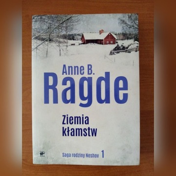 Ziemia kłamstw - Anne B. Ragde