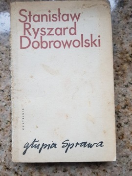 Stanisław R. Dobrowolski - Głupia sprawa