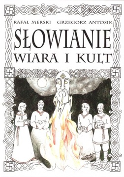 Słowianie. Wiara i kult Antosik, Merski