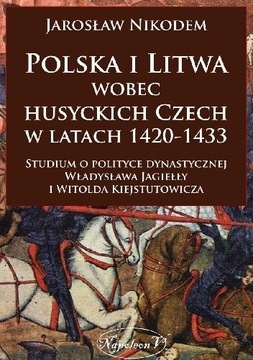 Nikodem - Polska i Litwa wobec husyckich Czech