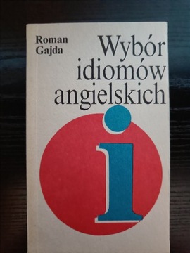 Wybór idiomów angielskich - autor Roman Gajda