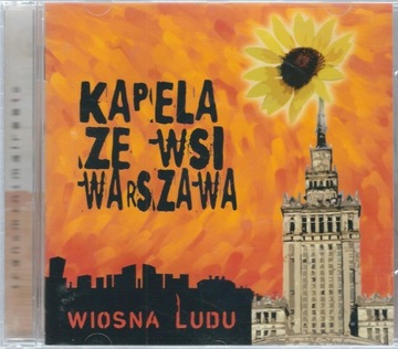 CD Kapela ze wsi Warszawa - Wiosna ludu (2005)