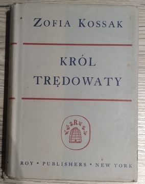 Zofia Kossak. Król Trędowaty [Nowy Jork]