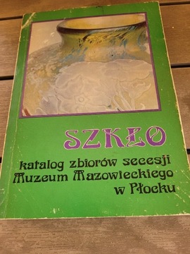 Szkło katalog zbiorów secesji Muzeum Plock