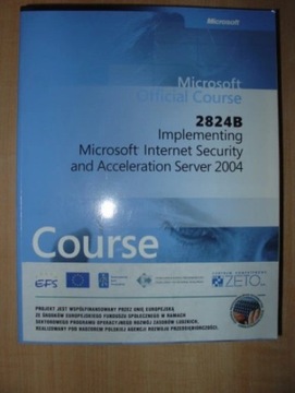 2824B Implementing Microsoft Internet Security ...