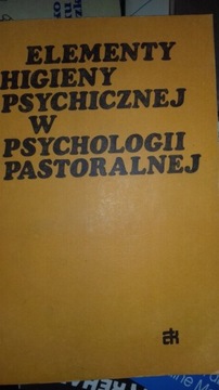 Elementy higieny psychicznej w psychologii pastora