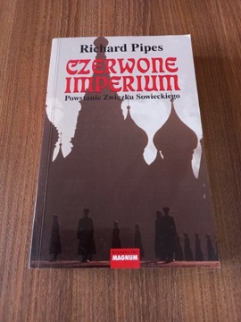 Richard Pipes - Czerwone Imperium