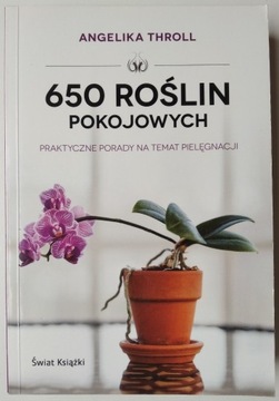 650 roślin pokojowych: praktyczne porady