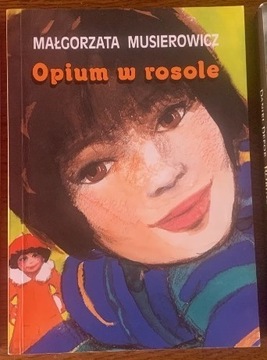 Opium w rosole Małgorzata Musierowicz