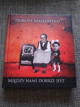 Dorota Masłowska między nami dobrze jest