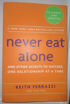 Never Eat Alone - Ferrazzi Keith - Expanded and Updated