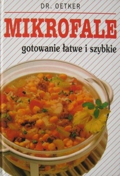 MIKROFALE gotowanie łatwe i szybkie - DR. OETKER