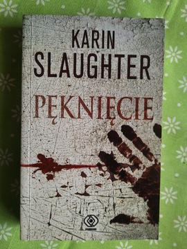 Karin Slaughter Pęknięcie bdb