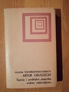 H. Tchórzewska, Artur Gruszecki. Teoria i praktyka