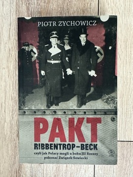 Pakt Ribbentrop-Beck Zychowicz Piotr 