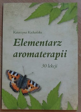 Elementarz aromaterapii Katarzyna Kochańska 