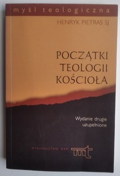 Początki teologii kościoła - Henryk Pietras