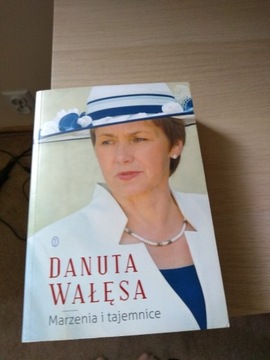 Danuta Wałęsa marzenia i tajemnice 