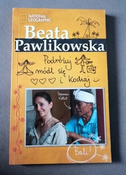 Beata Pawlikowska Podróżuj módl się i kochaj 