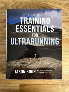 Training Essentials For Ultrarunning Jason Koop