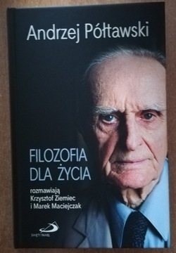 Andrzej Półtawski "Filozofia dla życia"