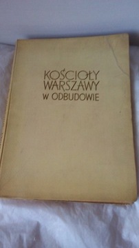 Kościoły Warszawy w Odbudowie - 1956r. 