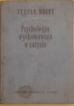 Stefan Baley Psychologia wychowawcza w zarysie