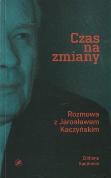 Czas na zmiany. Rozmowa z Jarosławem Kaczyńskim