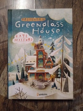 Przygoda w Greenglass House - Kate Milford