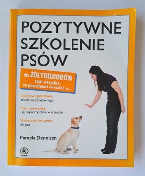 Pozytywne szkolenie psów - Pamela Dennison
