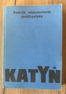 Katyń relacje wspomnienia publicystyka