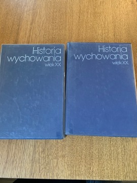 Historia Wychowania wiek XX tom I i II