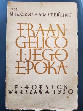 Fra Angelico i jego epoka.Mieczysław Sterling.1930