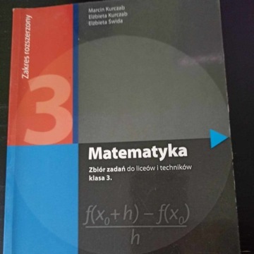 Matematyka 3 zbiór zadań, rozszerzony, Kurczab