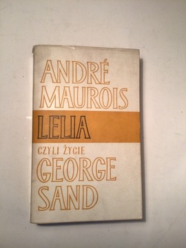 Lelia czyli  Życie George Sand, Maurois Andre