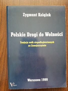 Zygmunt Książek - Polskie drogi do wolności