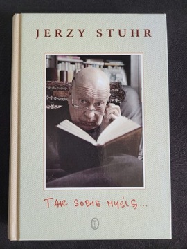 Jerzy Stuhr "Tak sobie myślę"