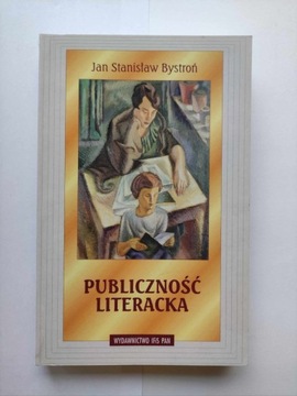 Jan Stanisław Bystroń - Publiczność literacka