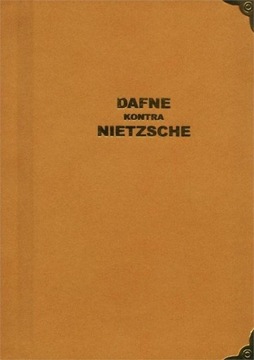  DAFNE KONTRA NIETZSCHE - TAKO RZECZE ZŁOTOUSTA 