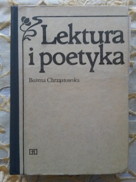 Lektura i poetyka - Bożena Chrząstowska