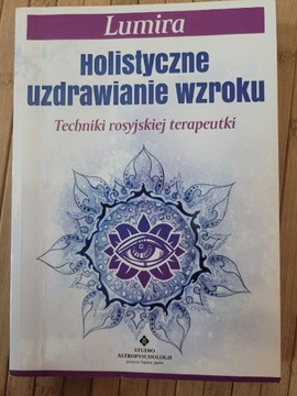 Lumira Holostyczne uzdrawianie wzroku