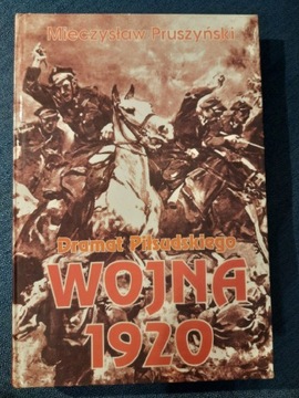 Wojna 1920 Dramat Piłsudskiego - Pruszyński