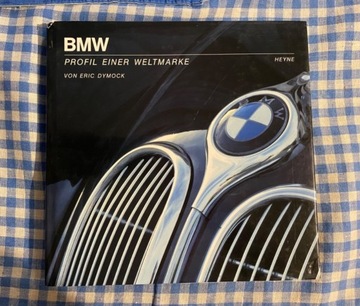 BMW Profil Einer Weltmarke - Von E. Dymock 