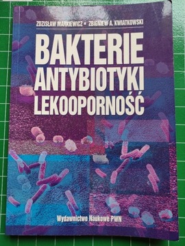 Markiewicz Bakterie Antybiotyki Lekooporność