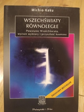 Wszechświaty równoległe - M. Kaku