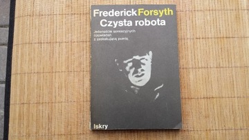 Frederick Forsyth Czysta robota Unikat wydanie I