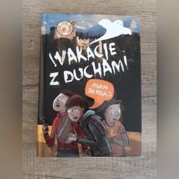 Wakacje z duchami - Adam Bahdaj